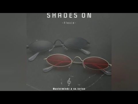Flexin-shades on (prod.Avgang) [official audio]