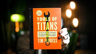 Tools of Titans | 10 Best Ideas | Tim Ferriss | Book Summary