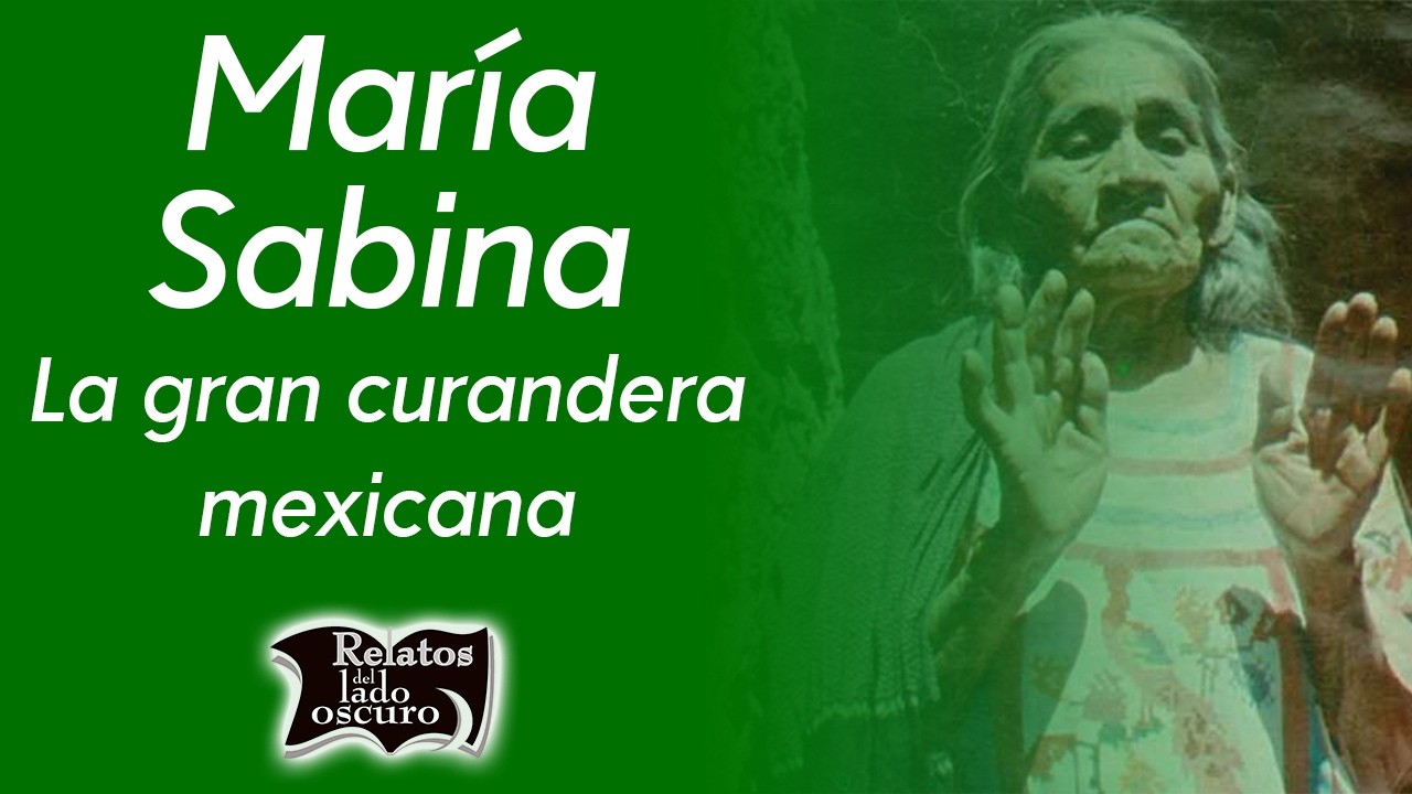 María Sabina, La gran curandera mexicana | Relatos del lado oscuro