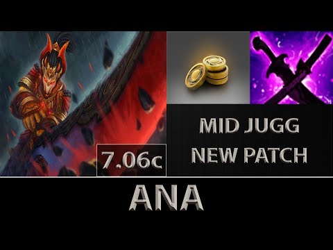 ana [Juggernaut] Fast Farm ► Mid Jugg New Patch ► Dota 2 [7.06c]