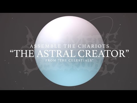 Assemble the Chariots - The Astral Creator