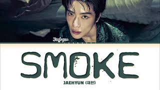 Download lagu JAEHYUN (재현) 'Smoke' Lyrics mp3