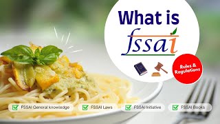 What is FSSAI ? Rules and Regulations under Food Safety Standards Act 2006 | FSSAI Initiatives.