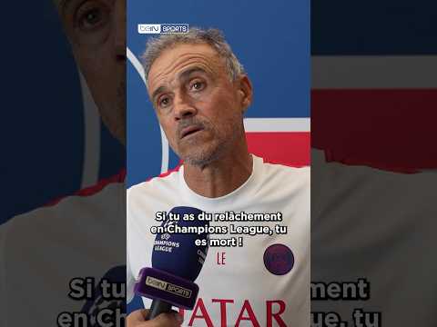 🗨️ Luis Enrique : "Si tu te relâches en Champions League tu es mort !"