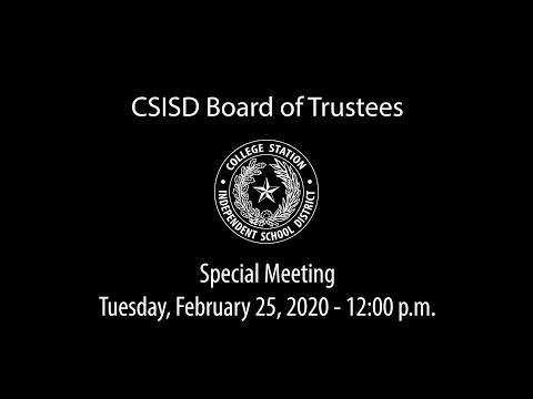 CSISD Board Meeting 2/25/2020 - Special Meeting