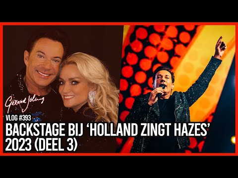 BACKSTAGE BIJ 'HOLLAND ZINGT HAZES' 2023 (DEEL 3) - GERARD JOLING - VLOG #393