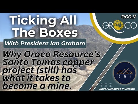 "Ticking All The Boxes": Why Oroco’s Santo Tomas copper project has what it takes to be a mine.