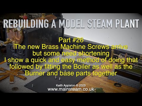 REBUILDING A MODEL STEAM PLANT - PART #26