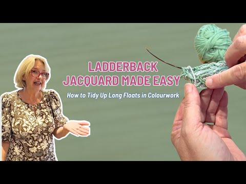 Ladderback Jacquard made easy – How to tidy up long floats in colourwork