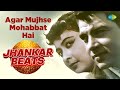 Agar Mujhse Mohabbat Hai Jhankar Beats Dharmendra Lata Mangeshkar Aap Ki Parchhaiyan