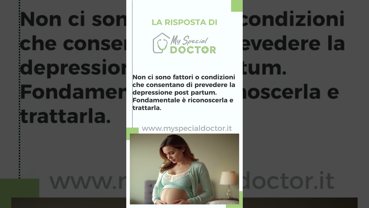 99 - La depressione post-partum può interessare qualsiasi donna?  - My Special Doctor