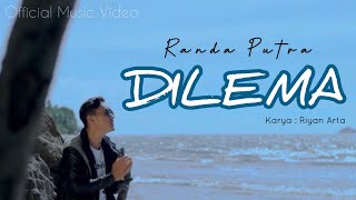Download lagu RANDA PUTRA - DILEMA mp3
