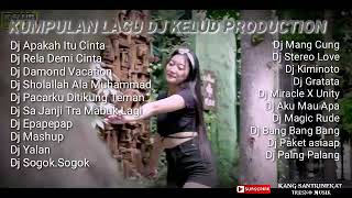Download lagu DJ KELUD PRODUCTION TERBARU FULL ALBUM (KUMPULAN LAGU DJ TERBARU) mp3