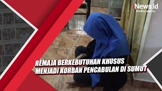 Download lagu Malang, Remaja Berkebutuhan Khusus Menjadi Korban Pencabulan di Sumut mp3