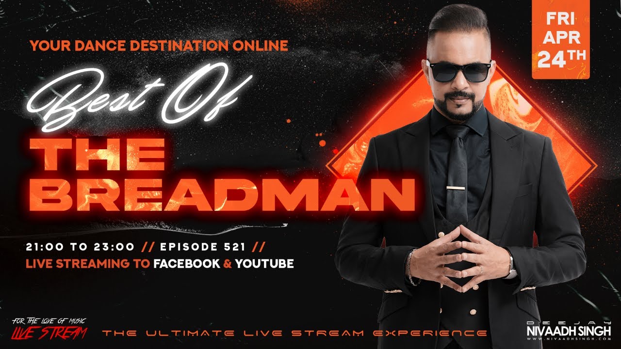 Deejay Nivaadh Singh - For The Love Of Music (Best Of The Breadman Ep. 521)