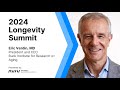 Breakthroughs In Aging Research Dr Eric Verdin 2024 Longevity Summit Aviv Clinics