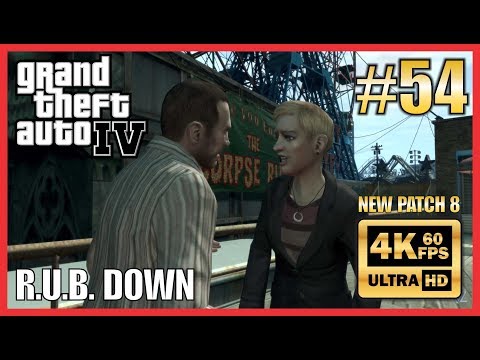 GRAND THEFT AUTO IV 4K 60fps Walkthrough Part 54 "R.U.B. Down" New Patch 8 NO COMMENTARY