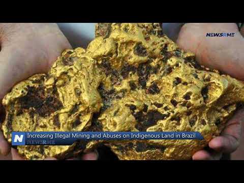 Increasing illegal mining and abuses on indigenous land in Brazil | Brazil News | NewsRme