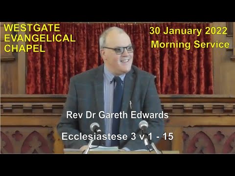 20220130AM Rev Dr Gareth Edwards   Ecclesiastese 3