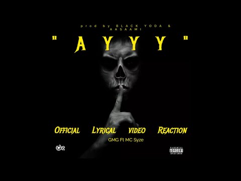 “AYYY” GMG ft. MC Syze OLV REACTION
