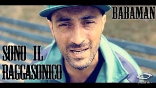 Babaman - Sono il Raggasonico