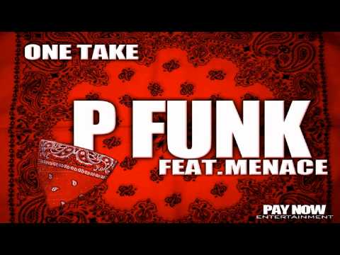 One Take Featuring Compton Menace P Funk
