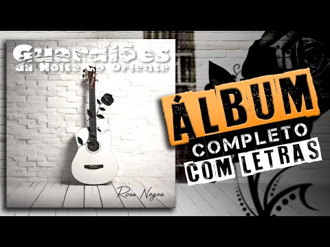 Guardiões da Noite do Oriente - Rosa Negra [Álbum Completo com Letras]