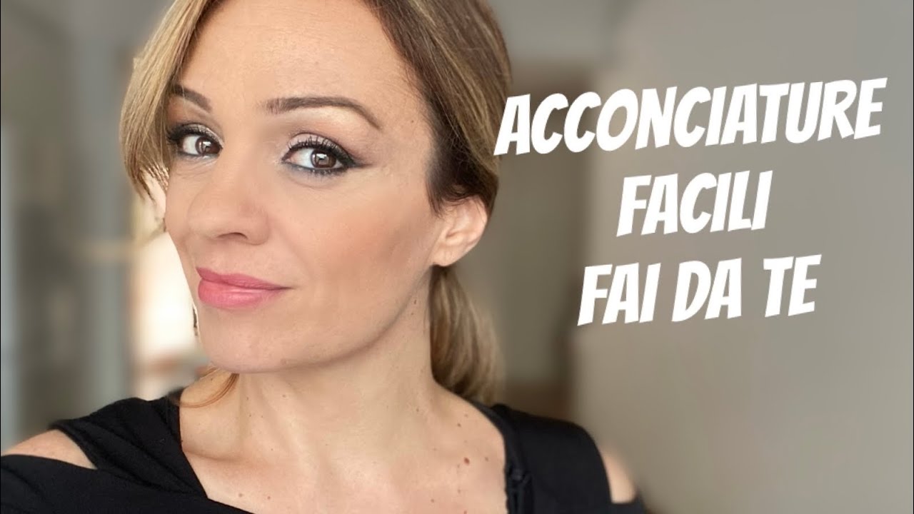 Acconciature Facili Fai da te