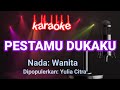 Pestamu Dukaku Karaoke Yulia Citra