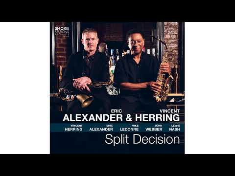 Eric Alexander & Vincent Herring (2025) Split Decision