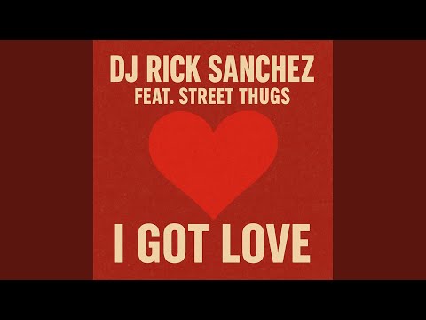 I got love