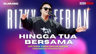 Download lagu HINGGA TUA BERSAMA  - RIZKY FEBIAN mp3