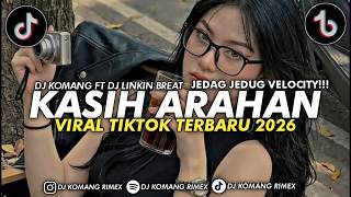 Download lagu DJ KASIH ARAHAN JEDAG JEDUG VELOCITY VIRAL TIKTOK TERBARU 2026 DJ KOMANG RIMEX FT @djlikinbreat mp3 Download lagu DJ KASIH ARAHAN JEDAG JEDUG VELOCITY VIRAL TIKTOK TERBARU 2026 DJ KOMANG RIMEX FT @djlikinbreat mp3