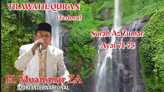 Download lagu H Muammar ZA Qs Az Zumar 71-75 (Terbaru Part 2) mp3