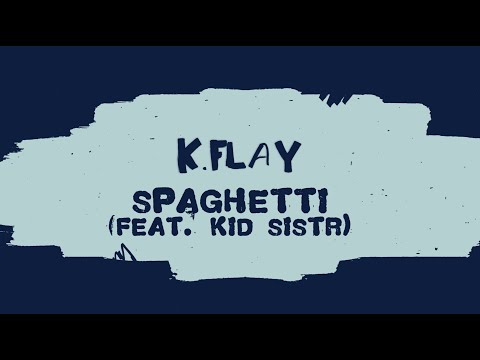 K.Flay -  Spaghetti feat. Kid Sistr (Official Lyric Video)
