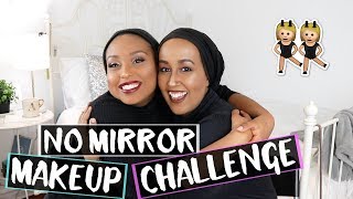 NO MIRROR MAKEUP CHALLENGE WITH SARA! | Aysha Abdul