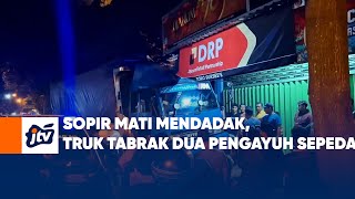 Download lagu Sopir Mati Mendadak, Truk Tabrak Dua Pengayuh Sepeda mp3 Download lagu Sopir Mati Mendadak, Truk Tabrak Dua Pengayuh Sepeda mp3