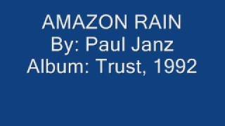 Paul Janz - Amazon Rain (Audio)