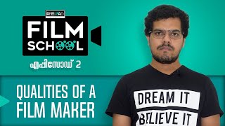 Film School | Episode 2 - Qualities of a Film Maker | Reeload Media