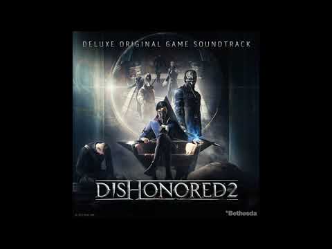 Dishonored 2 - Full Soundtrack - OST -