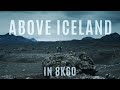 Above Iceland In 8K 60P FUHD 4320p