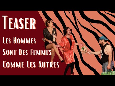 Teaser - Les Hommes Sont Des Femmes Comme Les Autres