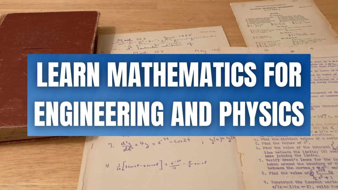 Learn Mathematics for Engineering and Physics