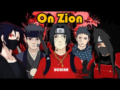 The Uchiha Clan AMV - On Zion