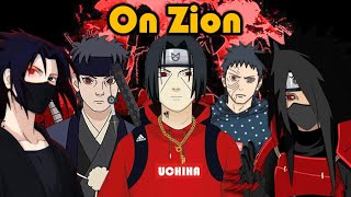 The Uchiha Clan AMV - On Zion