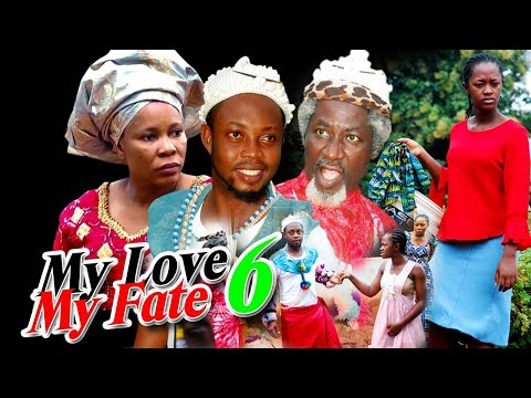 My Love, My Fate Season  6 -  2016 Latest Nigerian Nollywood Movie