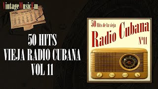 50 Hits de la Vieja Radio Cubana  - Volumen #11. (Full Album/Álbum Completo)