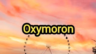 Oxymoron Definition &amp; Meaning