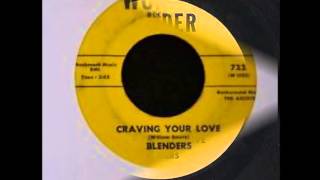 BLENDERS - Craving Your Love / Find Yourself Another Job - WONDER 722 - 1959