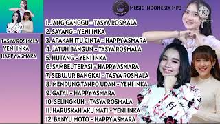 Download lagu Tasya Rosmala , Yeni Inka , Happy Asmara - jatuh bangun - hutang -gatal | Full Album mp3 Download lagu Tasya Rosmala , Yeni Inka , Happy Asmara - jatuh bangun - hutang -gatal | Full Album mp3